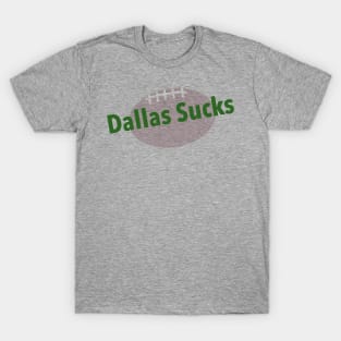 Dallas Sucks with simple football graphic T-Shirt